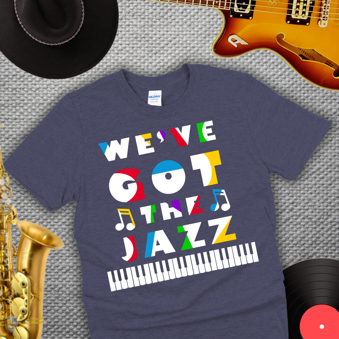 We've Got The Jazz T-Shirt