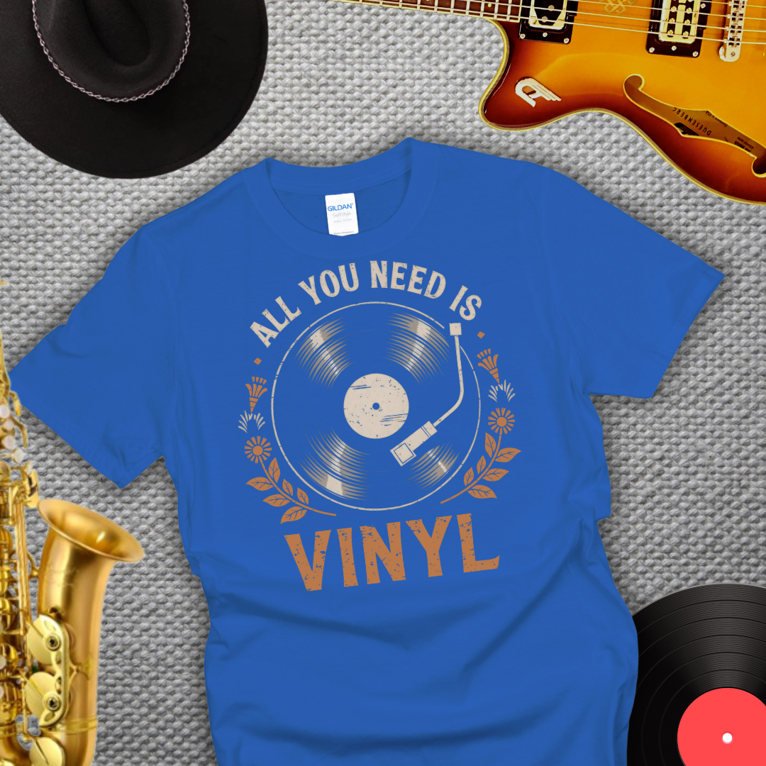 All You Need is Vinyl T-Shirt