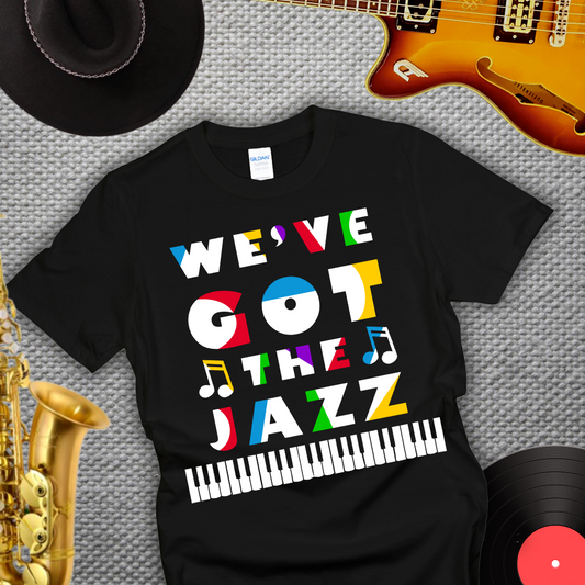 We've Got The Jazz T-Shirt