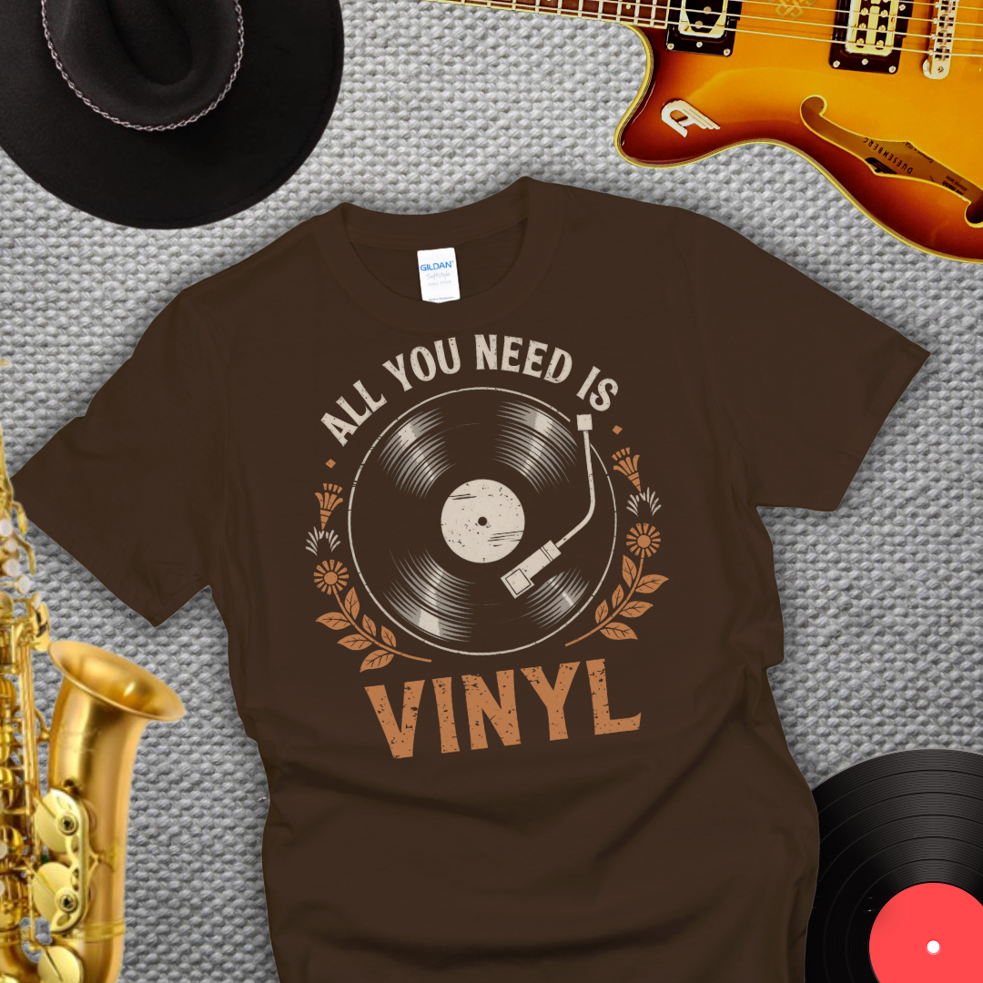 All You Need is Vinyl T-Shirt