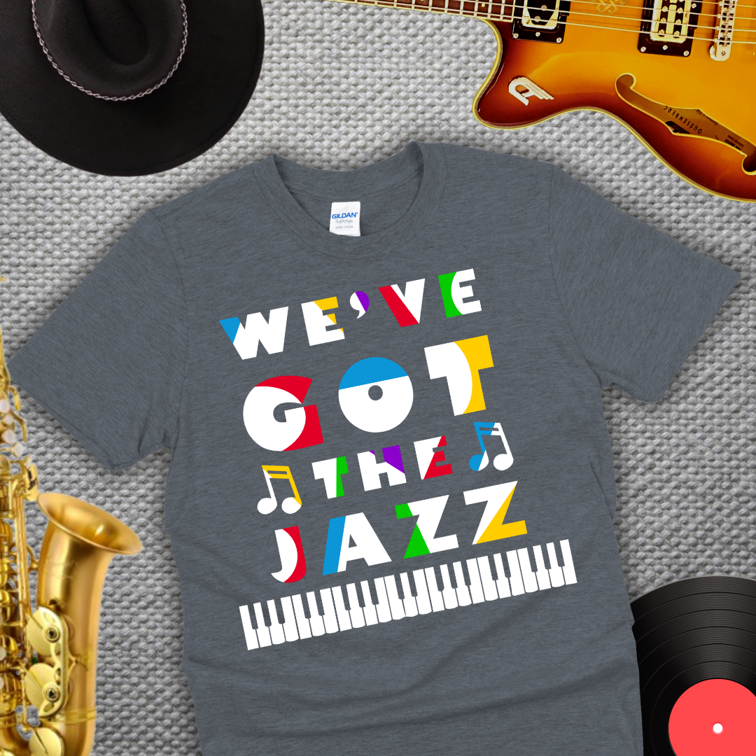 We've Got The Jazz T-Shirt