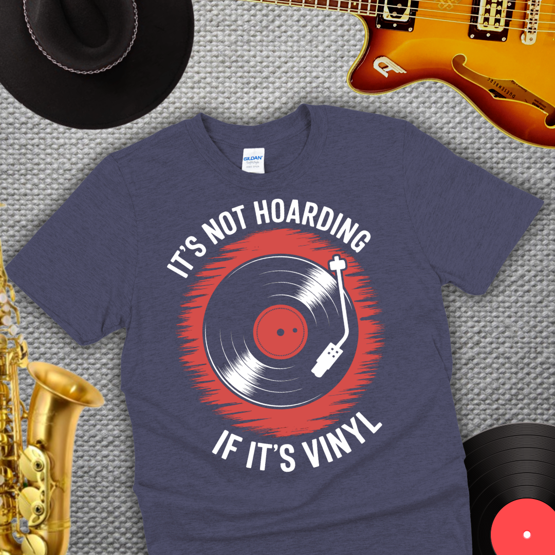 It's Not Hoarding If It's Vinyl T-Shirt