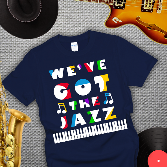 We've Got The Jazz T-Shirt