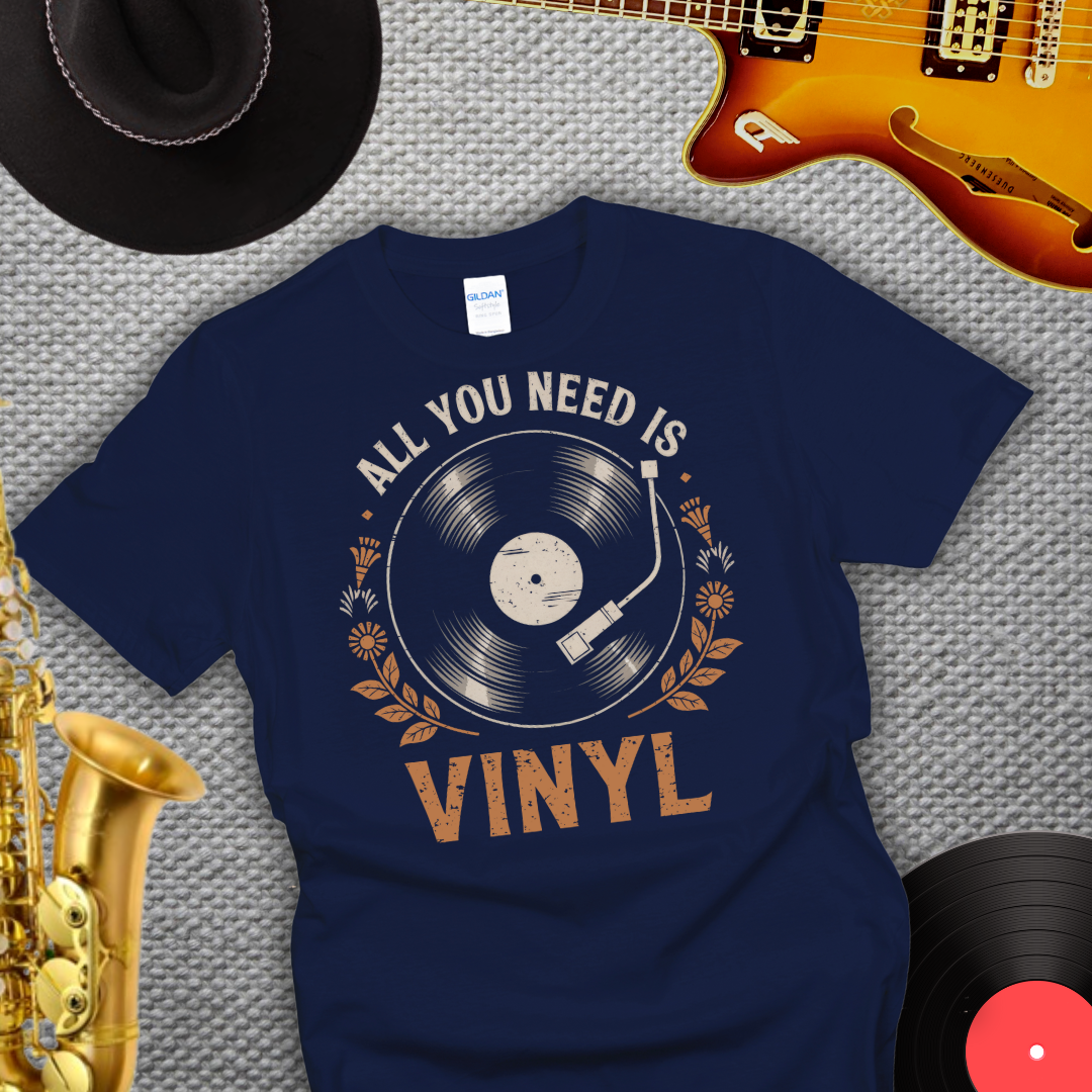 All You Need is Vinyl T-Shirt