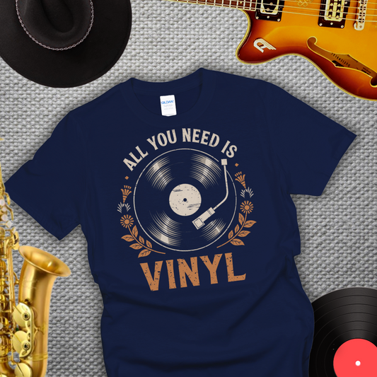All You Need is Vinyl T-Shirt