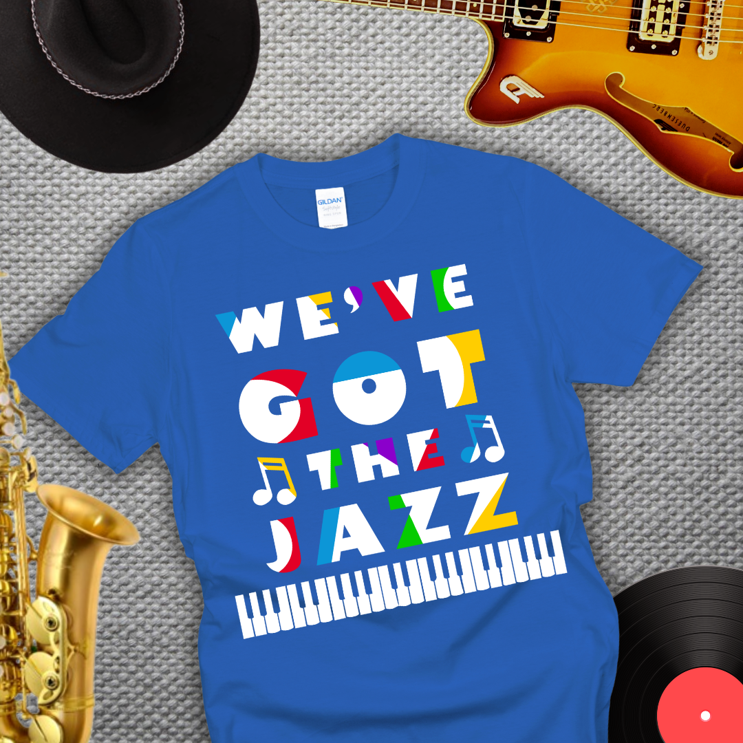 We've Got The Jazz T-Shirt