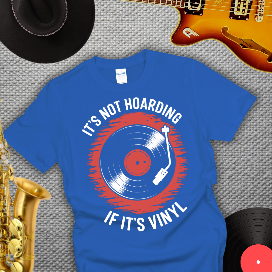 It's Not Hoarding If It's Vinyl T-Shirt